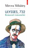 Ulysses, 732. Romanul romanului (eBook, ePUB)