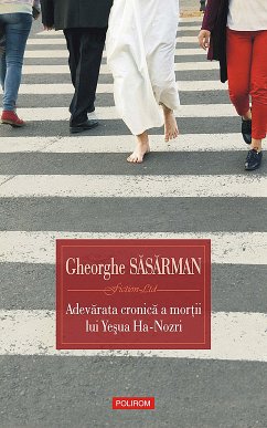 Adevărata cronică a morții lui Yeșua Ha-Nozri (eBook, ePUB) - Săsărman, Gheorghe