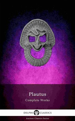 Delphi Complete Works of Plautus (Illustrated) (eBook, ePUB) - Plautus, Titus Maccius