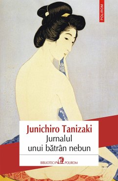 Jurnalul unui bătrân nebun (eBook, ePUB) - Tanizaki, Junichiro