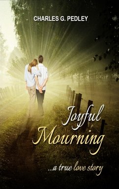 Cover Joyful Mourning: A True Love Story (eBook, ePUB)