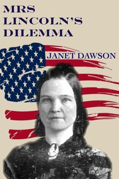 Cover Mrs. Lincoln's Dilemma (eBook, ePUB)