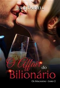 O Affair Do Bilionário - Os Magnatas 02 (eBook, ePUB) - Farrell, Julie