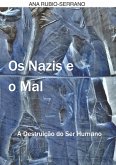 Os Nazis e o Mal. A Destruição do Ser Humano (eBook, ePUB)