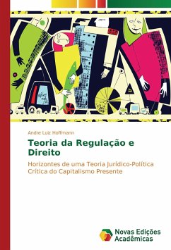 Teoria da Regulação e Direito - Hoffmann, Andre Luiz