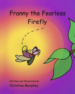 Franny the Fearless Firefly - Murphey, Christina