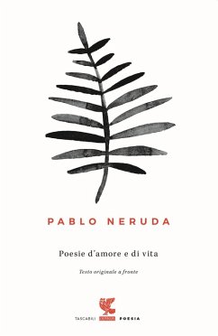 Poesie d'amore e di vita. Testo spagnolo a fronte - Neruda, Pablo