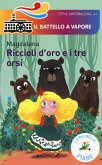 Riccioli d'oro e i tre orsi. Le più belle fiabe Riccioli d'oro e i tre orsi. Le più belle fiabe