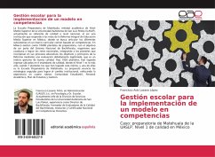 Gestión escolar para la implementación de un modelo en competencias - Lozano López, Francisco Asis