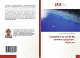 Utilisation de sel de fer comme coagulant-floculant Utilisation de sel de fer comme coagulant-floculant