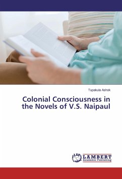 Colonial Consciousness in the Novels of V.S. Naipaul