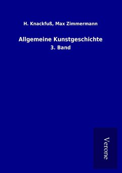 Allgemeine Kunstgeschichte - Knackfuß, H. Zimmermann