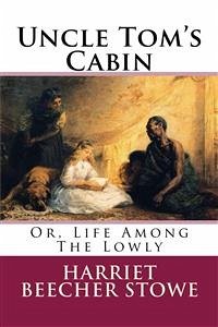 Uncle Tom’s Cabin (eBook, ePUB) - Beecher Stowe, Harriet