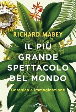 Cover Il più grande spettacolo del mondo. Botanica e immaginazione