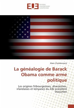 La généalogie de Barack Obama comme arme politique - Chardonnens, Alain