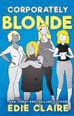 Corporately Blonde: Originally Titled Work, Blondes. Work!