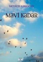 Mavi Kadar - Karadeniz, Meyrem