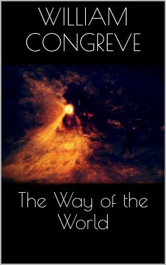 The Way of the World (eBook, ePUB) - Congreve, William