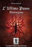 L'Ultimo Passo - Distruzione (eBook, ePUB)