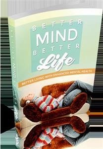 Better Mind Better Life (eBook, PDF) - Collectif, Ouvrage