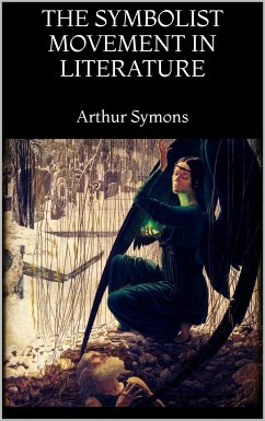 The Symbolist Movement in Literature (eBook, ePUB) - Symons, Arthur