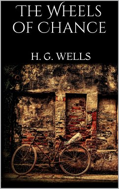 The Wheels of Chance (eBook, ePUB) - G. Wells, H.