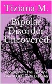 Bipolar Disorder Uncovered (eBook, ePUB)
