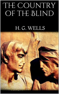 The Country of the Blind (eBook, ePUB) - G. Wells, H.