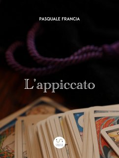 L'Appiccato (eBook, ePUB) - Francia, Pasquale