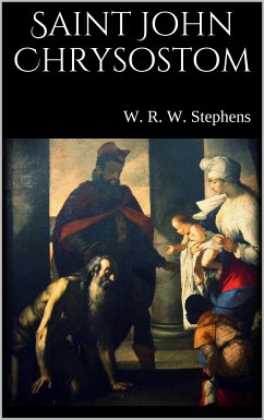 Saint John Chrysostom (eBook, ePUB) - R. W. Stephens, W.