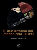 Il mio ritorno dal mondo degli alieni. Un'incredibile esperienza (eBook, ePUB)