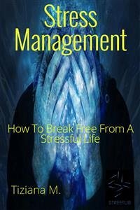 Stress Management (eBook, ePUB) - M., Tiziana