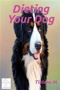 Dieting Your Dog (eBook, ePUB) - M., Tiziana