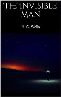 The Invisible Man (eBook, ePUB) - G. Wells, H.