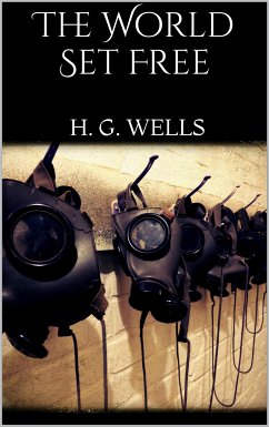 The World Set Free (eBook, ePUB) - G. Wells, H.