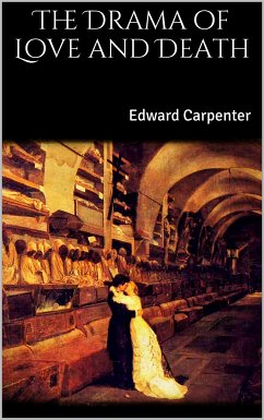 The Drama of Love and Death (eBook, ePUB) - Carpenter, Edward