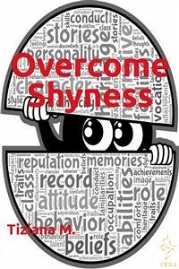 Overcome Shyness (eBook, ePUB) - M., Tiziana