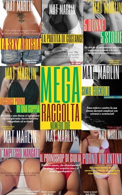 Mega raccolta numero due (porn stories) (eBook, ePUB) - Marlin, Mat