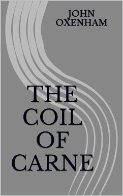 The Coil of Carne (eBook, ePUB) - Oxenham, John