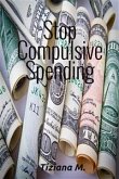Stop Compulsive Spending (eBook, ePUB)