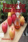 Vinegar For Your Health (eBook, ePUB)