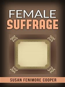 Female Suffrage (eBook, ePUB) - Fenimore Cooper, Susan