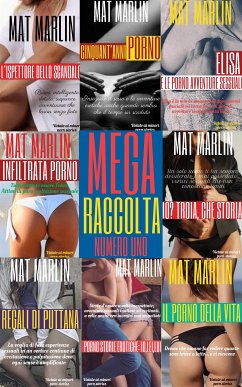 Mega raccolta numero uno (porn stories) (eBook, ePUB) - Marlin, Mat