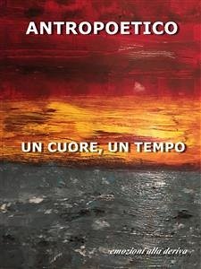 Un cuore, un tempo (eBook, ePUB) - Antropoetico