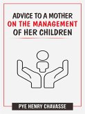 Advice to a mother on the management of her children (eBook, ePUB)