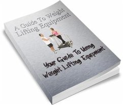 A Guide To Weight Lifting Equipment (eBook, PDF) - Collectif, Ouvrage