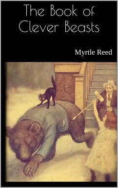 The Book of Clever Beasts (eBook, ePUB) - Reed, Myrtle