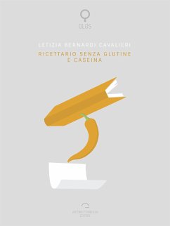 Ricettario Senza Glutine E Caseina (eBook, ePUB) - Bernardi Cavalieri, Letizia