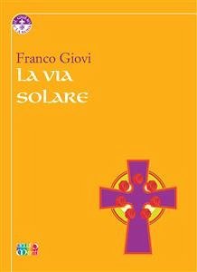 La Via Solare (eBook, ePUB) - Giovi, Franco