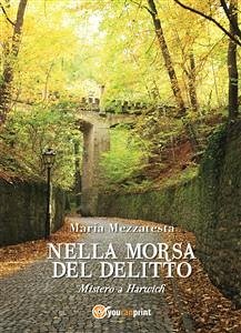 Nella morsa del delitto (eBook, ePUB) - Mezzatesta, Maria